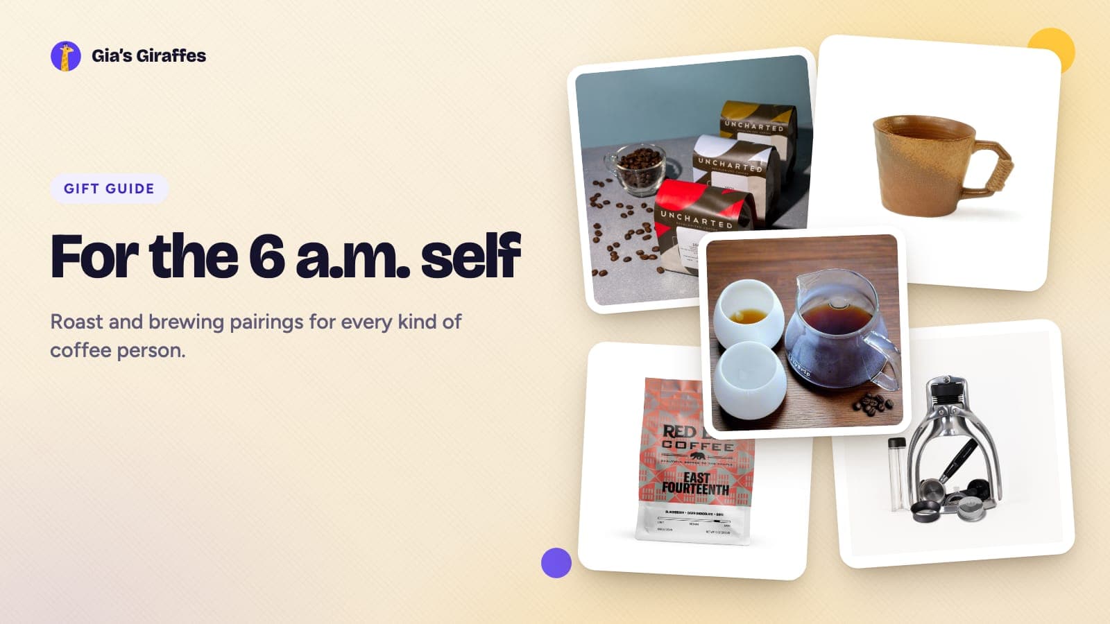 A coffee gift flat lay on a warm background: bags of single-origin coffee, a handmade ceramic mug, a glass pour-over server set and a manual espresso maker, captioned For the 6 a.m. self